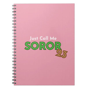 Just Call Me Soror 2023 Notebook