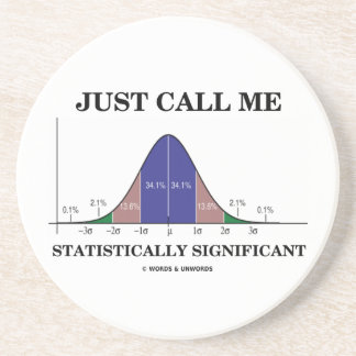 Just Call Me Statistically Significant Bell Curve Coaster