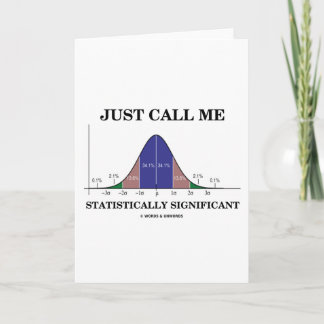 Just Call Me Statistically Significant Card