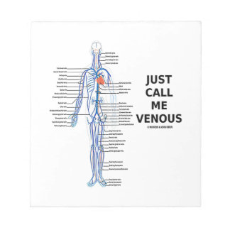 Just Call Me Venous Veins Venous System Notepad