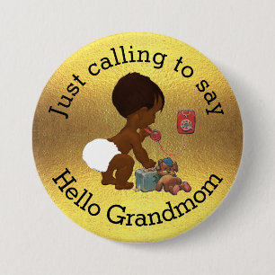 Just Calling to Say Hello Grandmom 7.5 Cm Round Badge