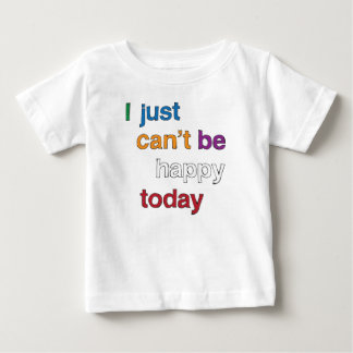 Just Can't Be Happy Today Toddler T-shirt