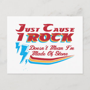 Just Cause I Rock, Doesn't Mean I'm Made of Stone Postcard
