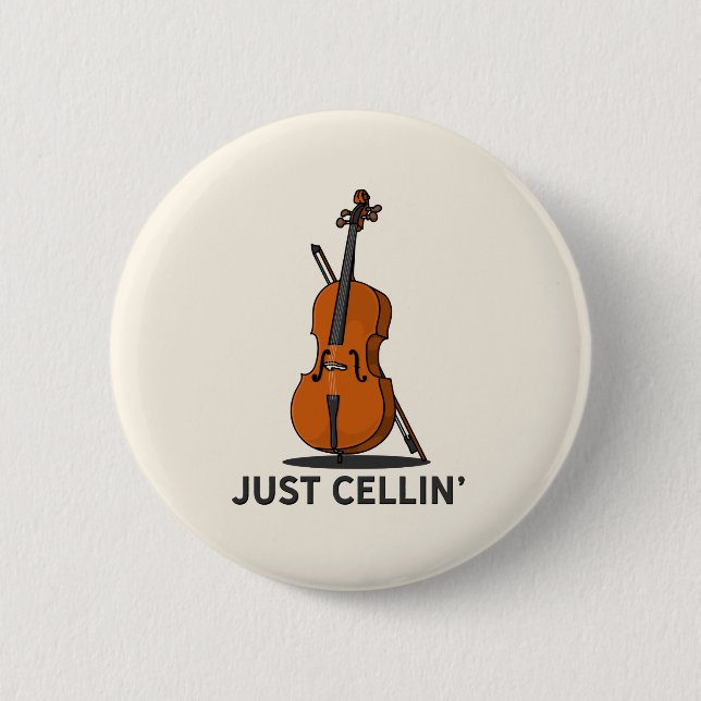 Just Cellin Cellist Performance Music Cello 6 Cm Round Badge (Front)