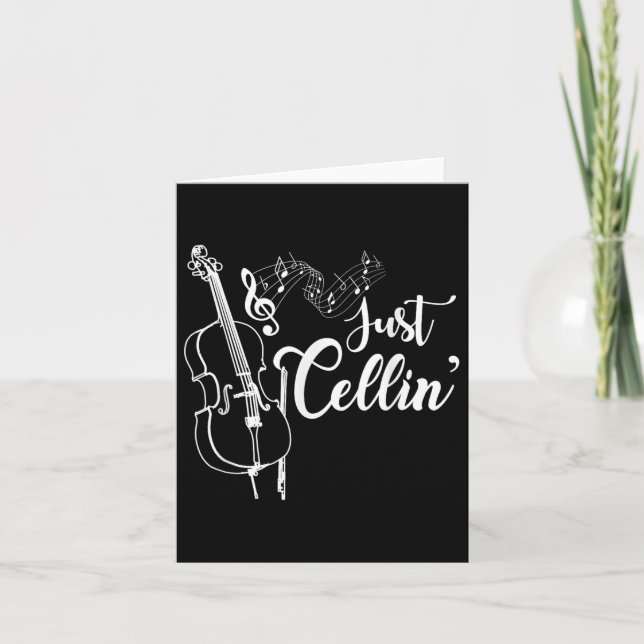 Just Cellin Funny Cellist Musician Gift Cello  Card (Front)