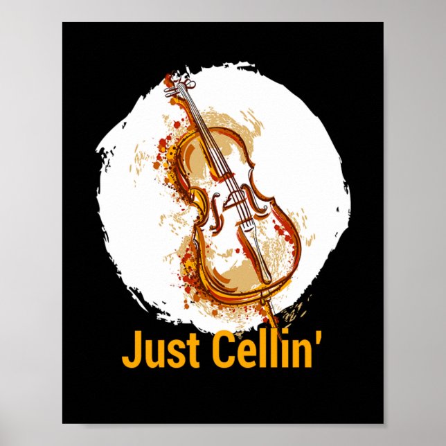 Just Cellin Violin Violin Musicians Poster (Front)
