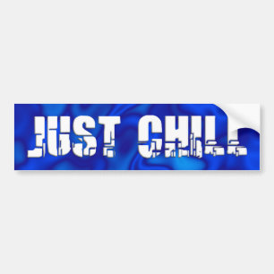 Just Chill Bumper Sticker