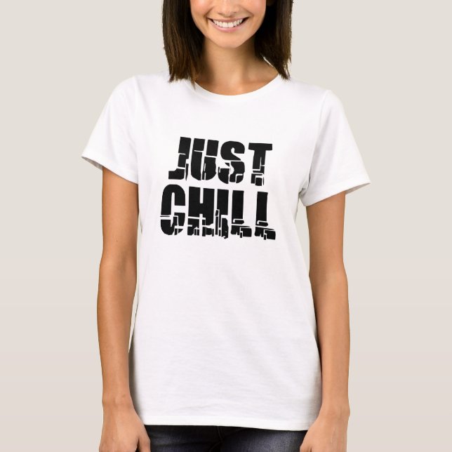 Just Chill T-Shirt (Front)
