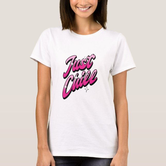 Just Chill T-Shirt (Front)