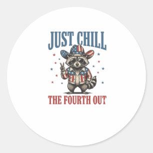 Just Chill The Fourth Out Patriotic Racoon Shirt_ Classic Round Sticker