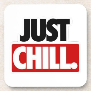 Just Chill Typography Coaster