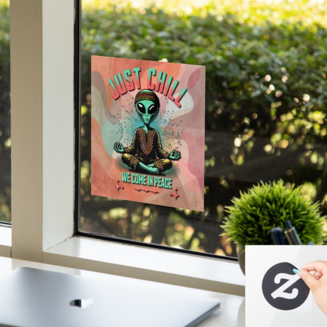 Just Chill, We Come in Peace Window Cling (Office)