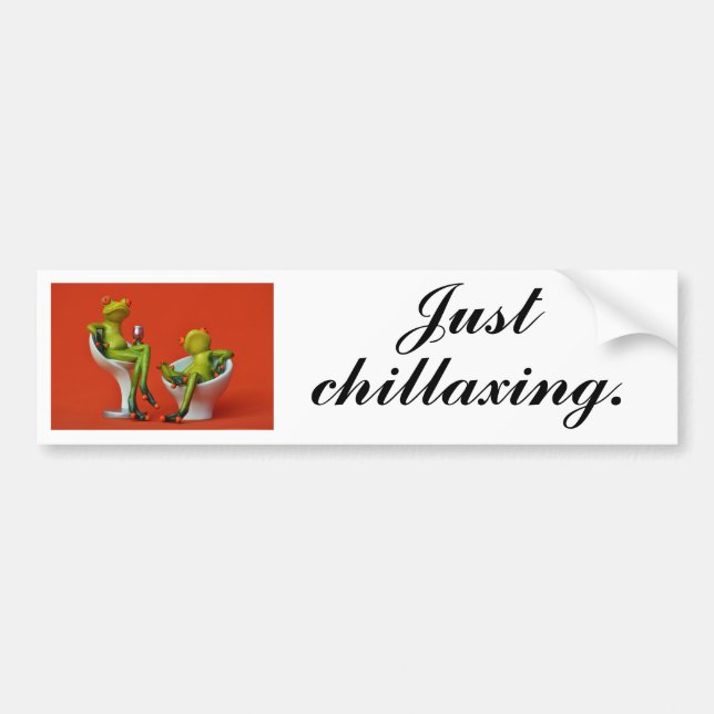 Just chillaxing bumper sticker (Front)