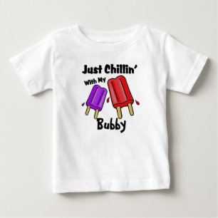 Just Chillin, Bubby Baby T-Shirt