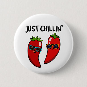 Just Chillin Funny Chilli Peppers Pun  6 Cm Round Badge