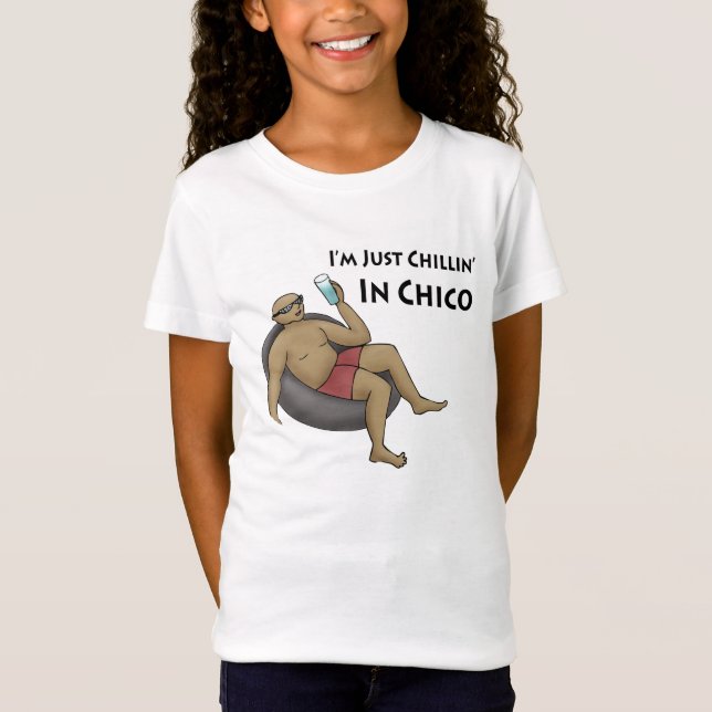 Just Chillin' in Chico T-Shirt (Front)