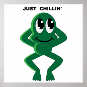 JUST CHILLIN' POSTER