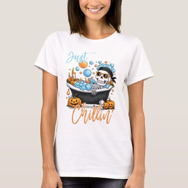 Just Chillin Skeleton Funny Halloween T-shirt  (Front)