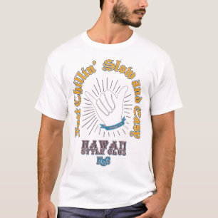 "Just Chillin' Slow and Easy" T-Shirt