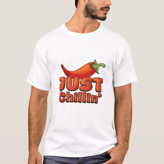 Just Chillin' T-Shirt (Front)