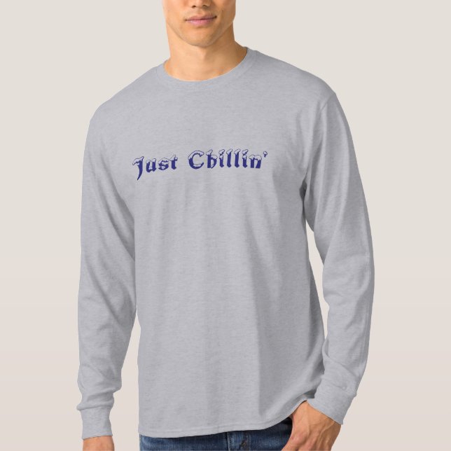 Just Chillin' T-Shirt (Front)
