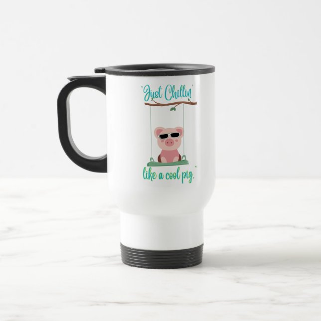 just chilling - pig quote travel mug (Left)