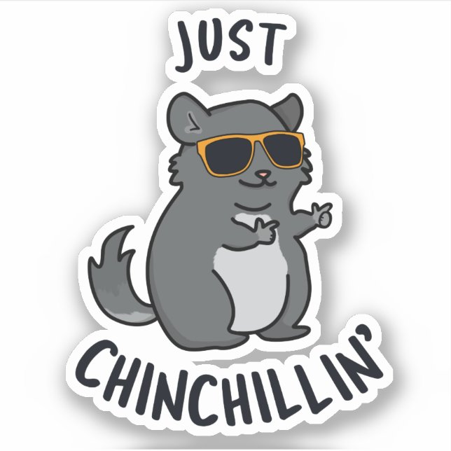 Just Chin-Chillin Funny Chinchilla Pun  (Front)