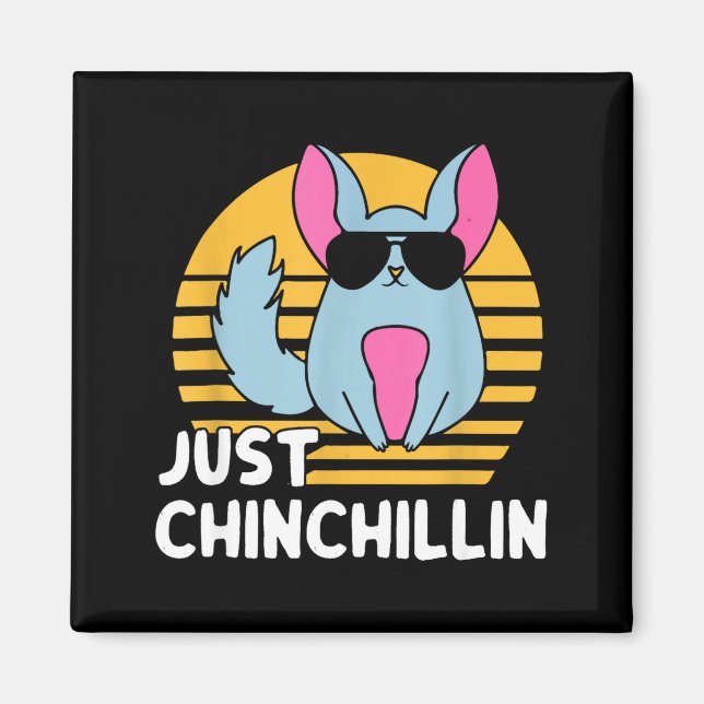 Just Chinchillin Pet Lover Animal Vintage  Magnet (Front)