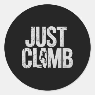 Just Climb Adventure Rock Climbing Sport Hobby  Classic Round Sticker