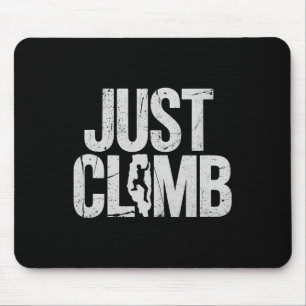 Just Climb Adventure Rock Climbing Sport Hobby Mouse Mat