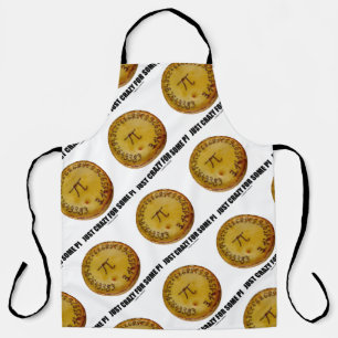 Just Crazy For Some Pi (Pi / Pie Math Humour) Apron