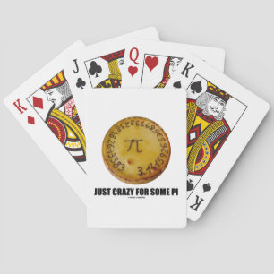 Just Crazy For Some Pi (Pi / Pie Math Humour) Playing Cards