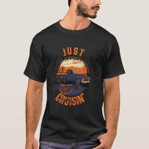 Just Cruisinu2019 Classic Old Pickup Truck Sunset T-Shirt