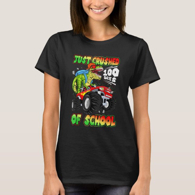 Just Crushed 100 Days of School Dinosaur Rex Monst T-Shirt (Front)