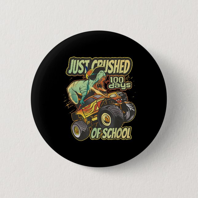 Just Crushed 100th 100 Days Dino Monster Truck Boy 6 Cm Round Badge (Front)