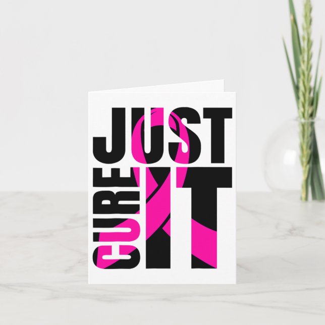 Just Cure It Breast Cancer Awareness Ribbon  Card (Front)