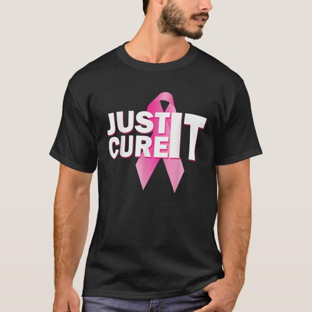 Just Cure It Breast Cancer Awareness Ribbon T-Shirt (Front)