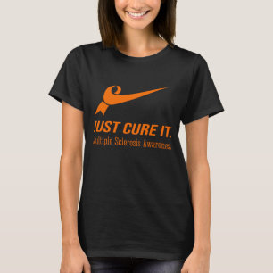 Just Cure It Multiple Sclerosis Awareness T-Shirt
