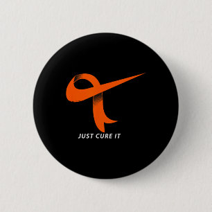 Just Cure It Orange Ribbon Leukaemia Awareness Shi 6 Cm Round Badge