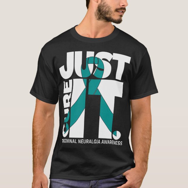 Just Cure Trigeminal Neuralgia Awareness T-Shirt (Front)