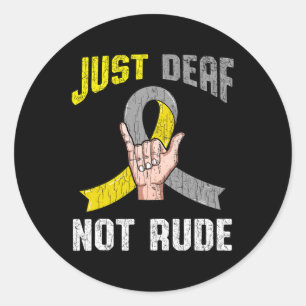 Just Deaf Not Rude Apparel Awareness ASL Language Classic Round Sticker