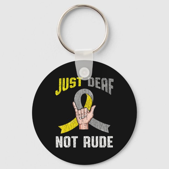 Just Deaf Not Rude Apparel Awareness ASL Language  Key Ring (Front)