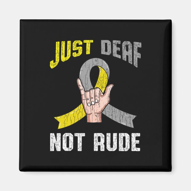 Just Deaf Not Rude Apparel Awareness ASL Language  Magnet (Front)
