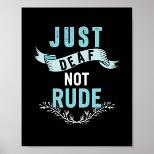 Just Deaf Not Rude Awareness Yellow Ribbon Asl Lan Poster