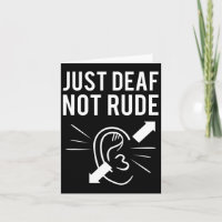 Just Deaf Not Rude