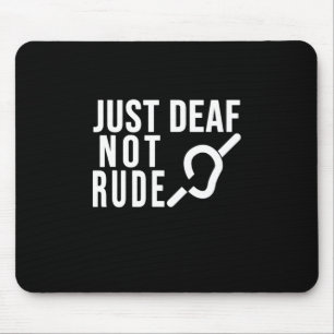 Just Deaf Not Rude Deaf Awareness Yellow Ribbon As Mouse Mat