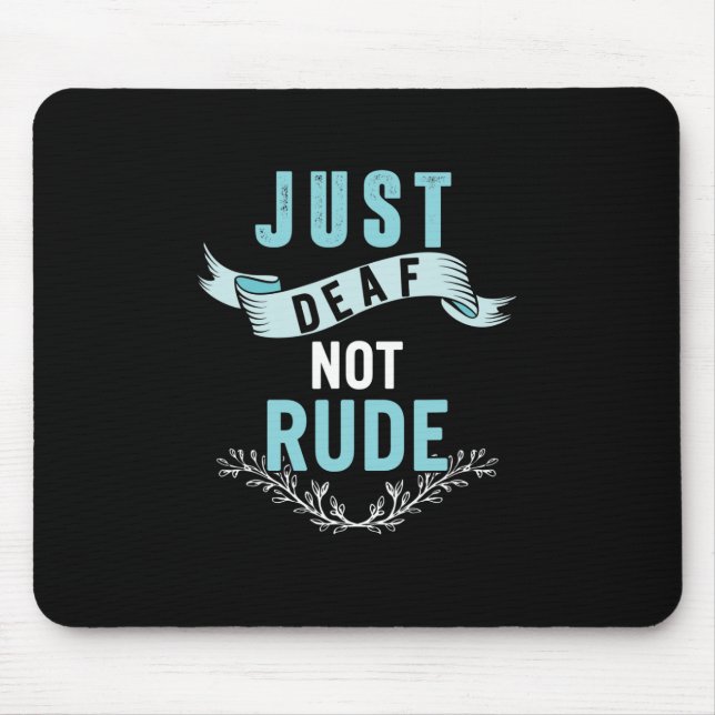Just Deaf Not Rude Deaf Awareness Yellow Ribbon As Mouse Mat (Front)