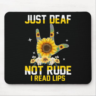 Just Deaf Not Rude Hearing Impaired Deaf ASL Sign  Mouse Mat