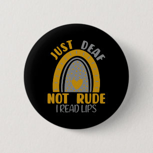 Just Deaf Not Rude Rainbow Deaf Awareness ASL Sign 6 Cm Round Badge