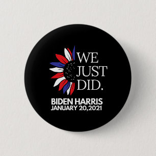 Just Did Flower Biden Harris Inauguration Day 2021 6 Cm Round Badge